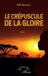 Le crépuscule de la gloire