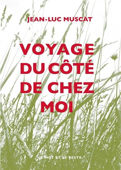 Voyage du côté de chez moi