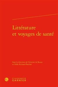 Littérature et voyages de santé : actes du colloque de Limoges, 16-18 octobre 2012