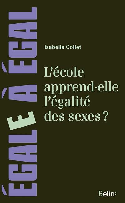 L'école apprend-elle l'égalité des sexes ? : combattre l'inégalité des sexes