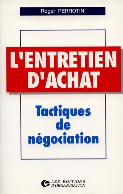 L'Entretien d'achat : tactiques de négociation