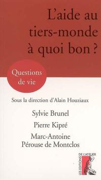 L'aide au tiers-monde, à quoi bon ?