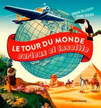 Le tour du monde curieux et insolite