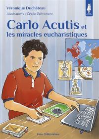 Carlo Acutis et les miracles eucharistiques