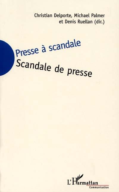 Presse à scandale, scandale de presse