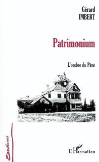 Patrimonium : l'ombre du père