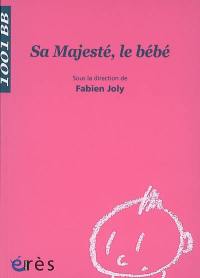 Sa majesté, le bébé