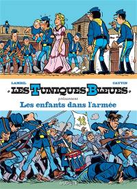 Les Tuniques bleues présentent. Vol. 6. Les enfants dans l'armée