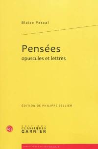 Pensées : opuscules et lettres