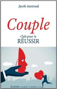 Couple : clefs pour le réussir