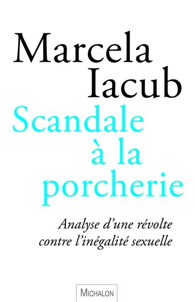 Scandale à la porcherie : analyse d'une révolte contre l'inégalité sexuelle