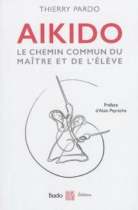 Aïkido : le chemin commun du maître et de l'élève