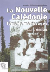 Annales d'histoire calédonienne, n° 1 (2004). La Nouvelle-Calédonie : terre de métissages