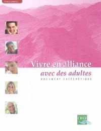 Vivre en alliance. Vol. 2006. Avec des adultes : document catéchétique