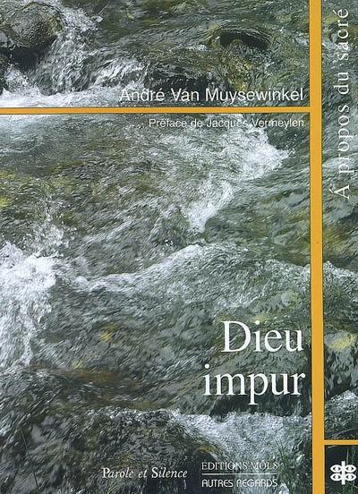 Dieu impur : une révélation des évangiles