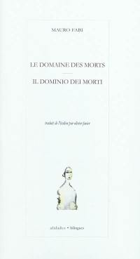 Le domaine des morts. Il dominio dei morti