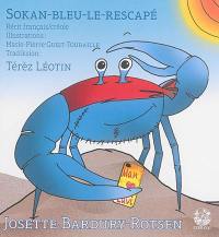 Sokan-bleu-le-rescapé. Sokan-blé-chapé-bel-la