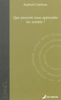 Que peuvent nous apprendre les zombis ?