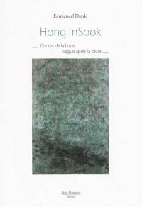 Hong InSook : contes de la lune vague après la pluie