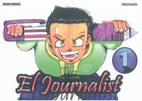 El journalist : j'informerai le monde. Vol. 1. L'encre verte