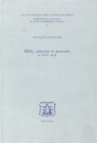 Bible, sciences et pouvoirs au XVIIe siècle