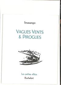 Vagues vents & pirogues