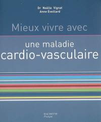 Mieux vivre avec une maladie cardio-vasculaire