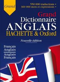 Le grand dictionnaire Hachette-Oxford : français-anglais, anglais-français. The Oxford-Hachette French dictionary : French-English, English-French