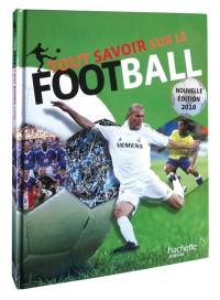 Tout savoir sur le football