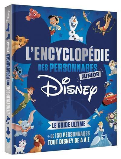 L'encyclopédie junior des personnages Disney : le guide ultime