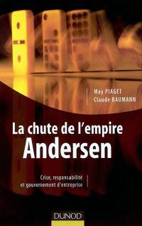 La chute de l'empire Andersen : crise, responsabilité et gouvernement d'entreprise