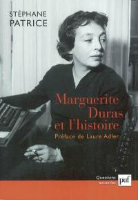 Marguerite Duras et l'histoire