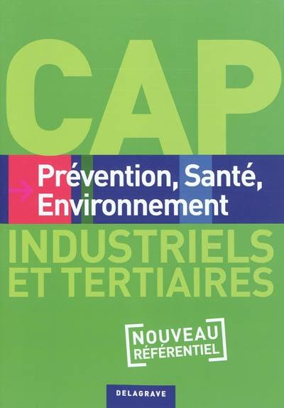 Prévention, santé, environnement, CAP industriels & tertiaires