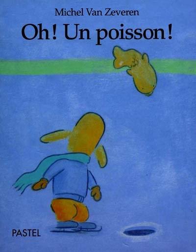 Oh ! Un poisson !