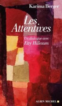 Les attentives : un dialogue avec Etty Hillesum