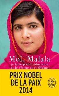 Moi, Malala, je lutte pour l'éducation et je résiste aux talibans