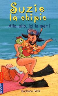 Suzie la chipie. Vol. 25. Allo, allo, ici la mer !