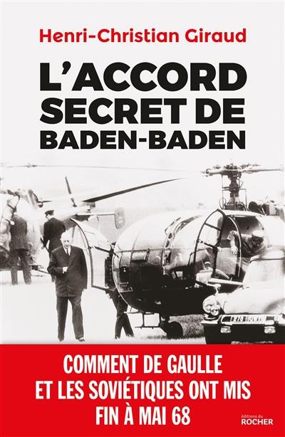 L'accord secret de Baden-Baden : comment de Gaulle et les Soviétiques ont mis fin à mai 1968