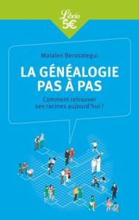 La généalogie pas à pas : comment retrouver ses racines aujourd'hui ?