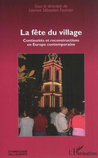 La fête du village : continuités et reconstructions en Europe contemporaine