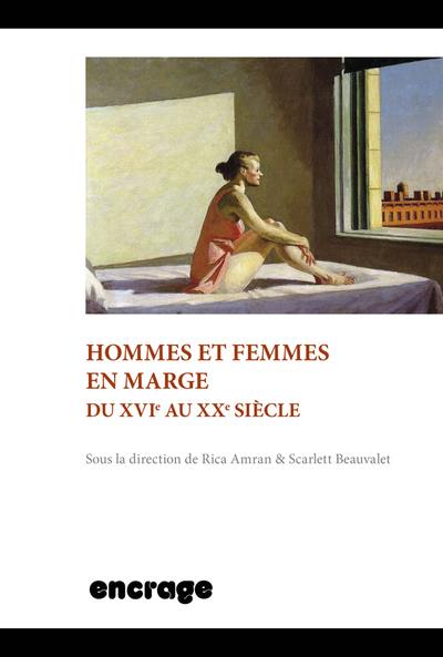 Hommes et femmes en marge du XVIe au XXe siècle