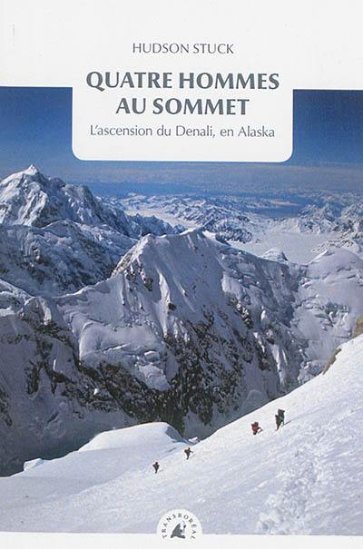 Quatre hommes au sommet : l'ascension du Denali, en Alaska