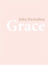 Grâce : John DeAndrea