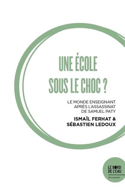 Une école sous le choc ? : le monde enseignant après l'assassinat de Samuel Paty