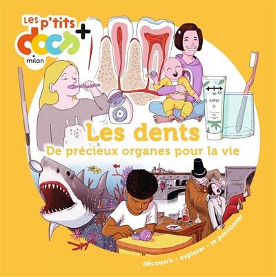 Les dents : de précieux organes pour la vie