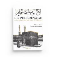 Le pèlerinage à la maison sacrée d'Allah