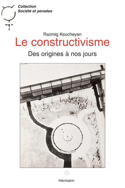 Le constructivisme : des origines à nos jours