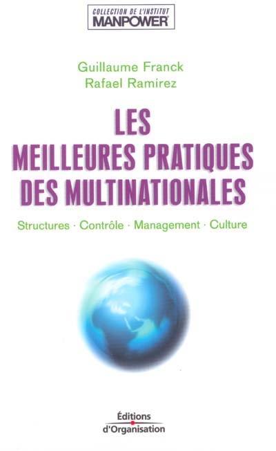 Les meilleures pratiques des multinationales : structures, contrôle, management, culture