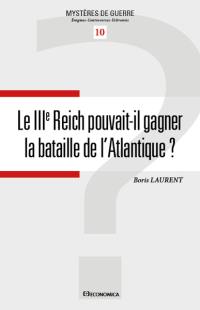 Le IIIe Reich pouvait-il gagner la bataille de l'Atlantique ?