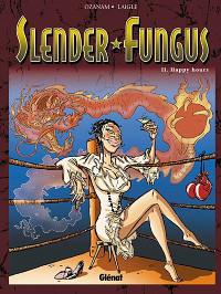 Slender Fungus. Vol. 2. Happy hours